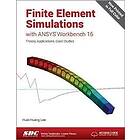 Huei-Huang Lee: Finite Element Simulations with ANSYS Workbench 16 (Including unique access code)