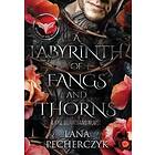 Lana Pecherczyk: A Labyrinth of Fangs and Thorns