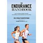 Philip Maffetone: The Endurance Handbook