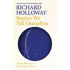 Richard Holloway: Stories We Tell Ourselves