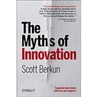 Scott Berkun: The Myths of Innovation 2nd Edition