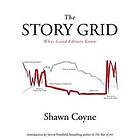 Shawn M Coyne: The Story Grid