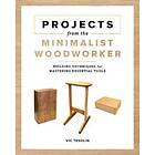 Vic Tesolin: Projects from the Minimalist Woodworker