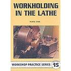 Tubal Cain: Workholding in the Lathe