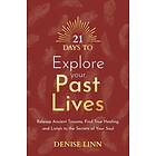 Denise Linn: 21 Days to Explore Your Past Lives