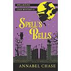 Annabel Chase: Spell's Bells