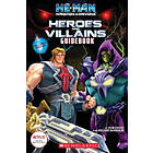 Melanie Shannon, Rob David: He-Man and the Masters of Universe: Heroes Villains Guidebook