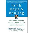 Bernie Siegel, Jennifer Sander: Faith, Hope and Healing