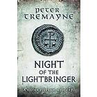 Peter Tremayne: Night of the Lightbringer (Sister Fidelma Mysteries Book 28)