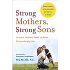 Meg Meeker: Strong Mothers, Sons