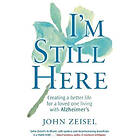 John Zeisel: I'm Still Here