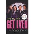 Gretchen McNeil: Get Even TV Tie-in Edition