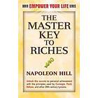 Napoleon Hill: The Master Key to Riches