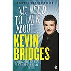 Kevin Bridges: We Need to Talk About . Kevin Bridges