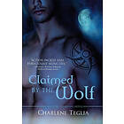 Charlene Teglia: Claimed by the Wolf