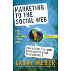 Larry Weber: Marketing to the Social Web, 2nd Edition