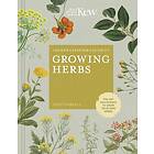 Holly Farrell, Kew Royal Botanic Gardens, Jason Ingram: The Kew Gardener's Guide to Growing Herbs: Volume 2