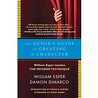 William Esper, Damon Dimarco: The Actor's Guide to Creating a Character