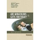 : Are Miraculous Gifts for Today?