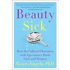 Renee Engeln: Beauty Sick