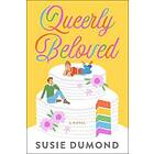Susie Dumond: Queerly Beloved