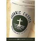 Neil Cole: Organic Church