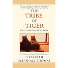 Elizabeth Marshall Thomas: The Tribe of Tiger