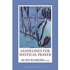 Ruth Burrows OCD: Guidelines for Mystical Prayer