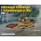 Michael Sawodny: German Trucks and Cars in WWII Vol II: VW At War Book I Kubelwagen/Schwimmwagen