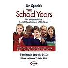 Benjamin Spock: Dr. Spock's The School Years: Emotional and Social Development of Children