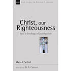 Mark Seifrid: Christ our righteousness