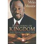 Myles Monroe: Rediscovering the Kingdom