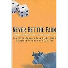 Anthony Iaquinto, Stephen Spinelli: Never Bet the Farm