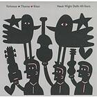 Yorkston/Thorne/Khan - Neuk Wight Delhi All-Stars LP