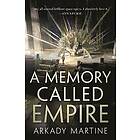 Arkady Martine: Memory Called Empire