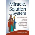 Insa Sparrer: Miracle, Solution and System