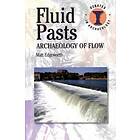 Matthew Edgeworth: Fluid Pasts