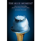 Richard Williams: The Blue Moment