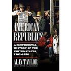 Alan Taylor: American Republics