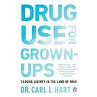 Carl L Hart: Drug Use For Grown-ups