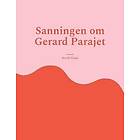 Eva Willerud: Sanningen om Gerard Parajet