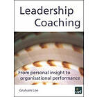 Graham Lee: Leadership Coaching From personal insight to organisational performance