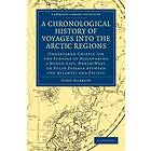 John Barrow: A Chronological History of Voyages into the Arctic Regions