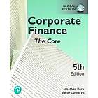 Jonathan Berk: Corporate Finance: The Core, Global Edition MyLab Finance with Pearson eText