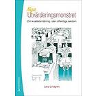 Lena Lindgren: Nya utvärderingsmonstret om kvalitetsmätning i den offentliga sektorn