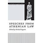 Michael Gagarin: Speeches from Athenian Law