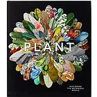 Phaidon Editors: Plant, Exploring the Botanical World