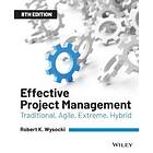 RK Wysocki: Effective Project Management Traditional, Agile, Extreme, Hybrid Eighth Edition