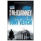 William McIlvanney: The Papers of Tony Veitch: A Laidlaw Investigation (Jack Novels Book 2)