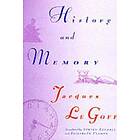 Jacques Le Goff: History and Memory